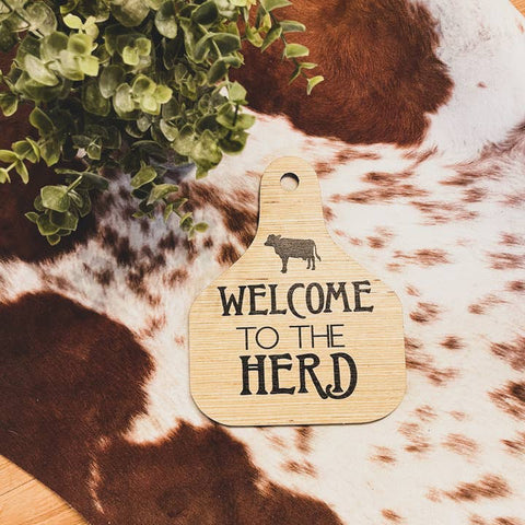 Cattle Ear Tag Welcome To The Herd Sign