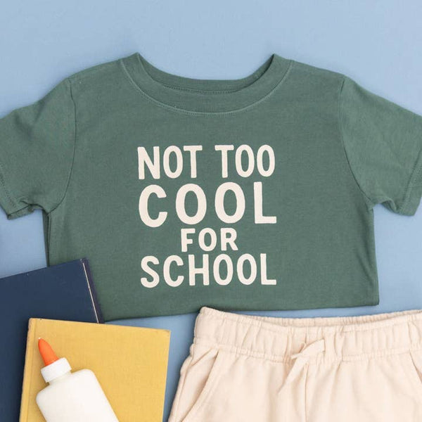 Not Too Cool For School Short Sleeve T-Shirt