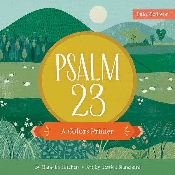 Baby Believer - Psalm 23