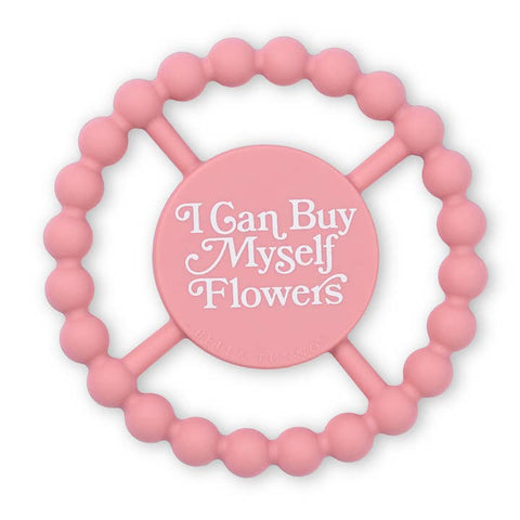 I Can Buy Myself Flowers Happy Teether
