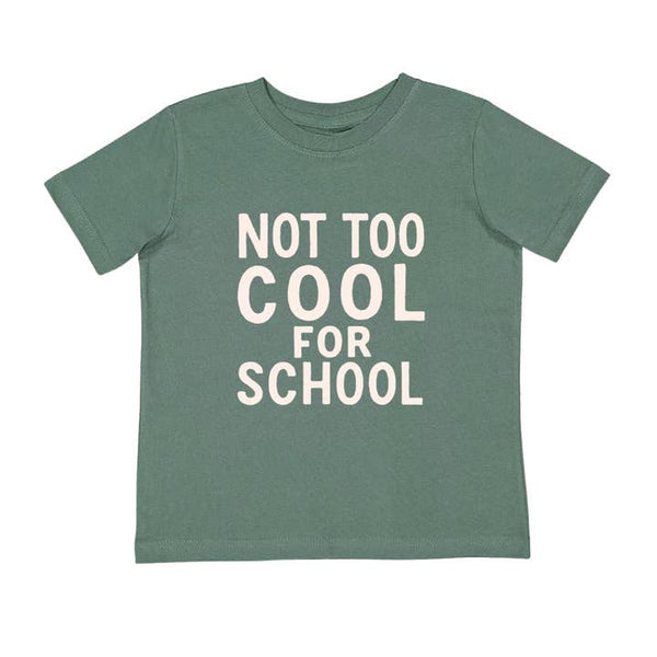Not Too Cool For School Short Sleeve T-Shirt