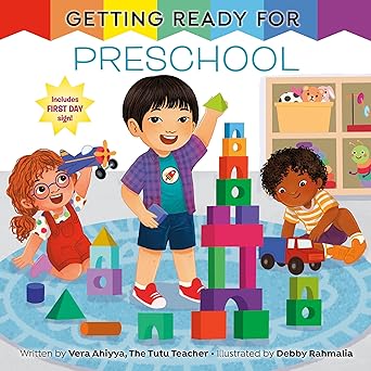 Getting Ready for Preschool: A First Day of School Book