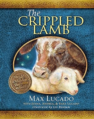 The Crippled Lamb: A Christmas Story about Finding Your Purpose