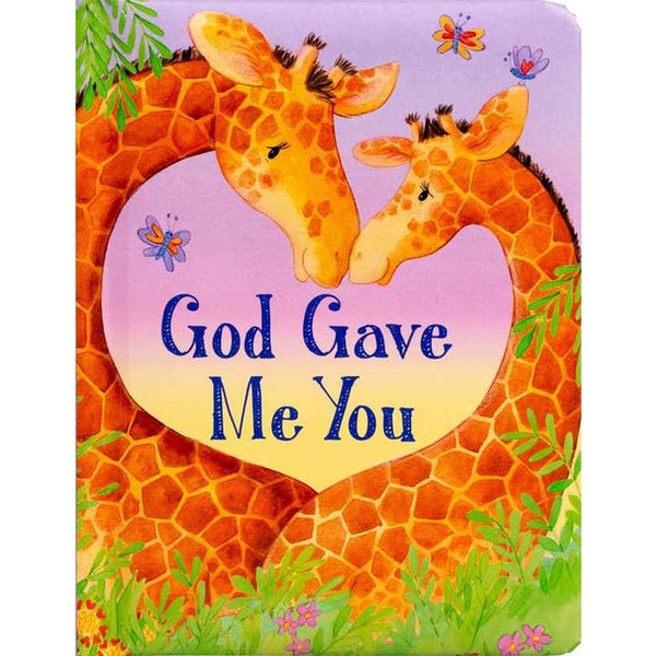 God Gave Me You Board Book