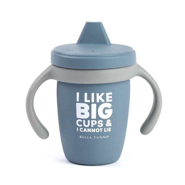 Sippy Cup - I Like Big Cups