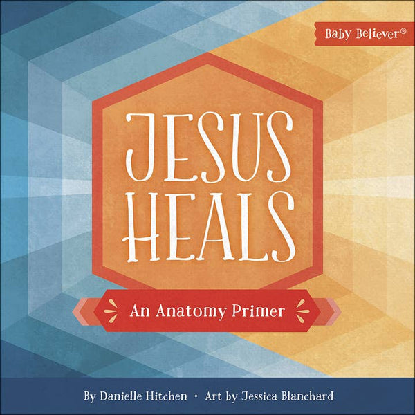 Baby Believer - Jesus Heals