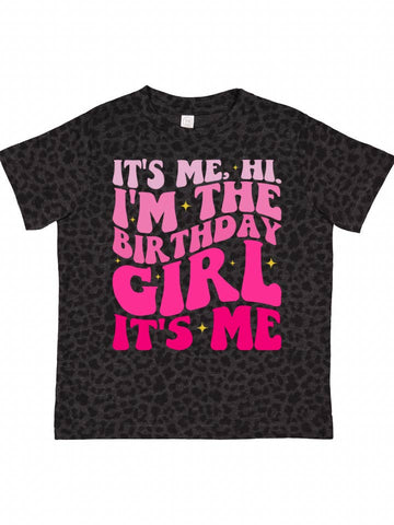 It's Me Hi I'm the Birthday Girl Tee