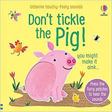 Don't Tickle Series - Touchy-Feely Sound Book