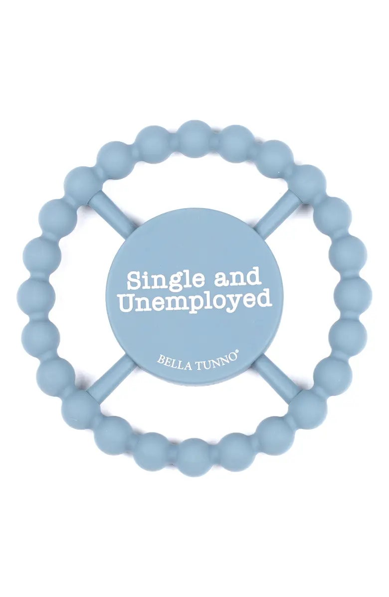 Single And Unemployed Teether