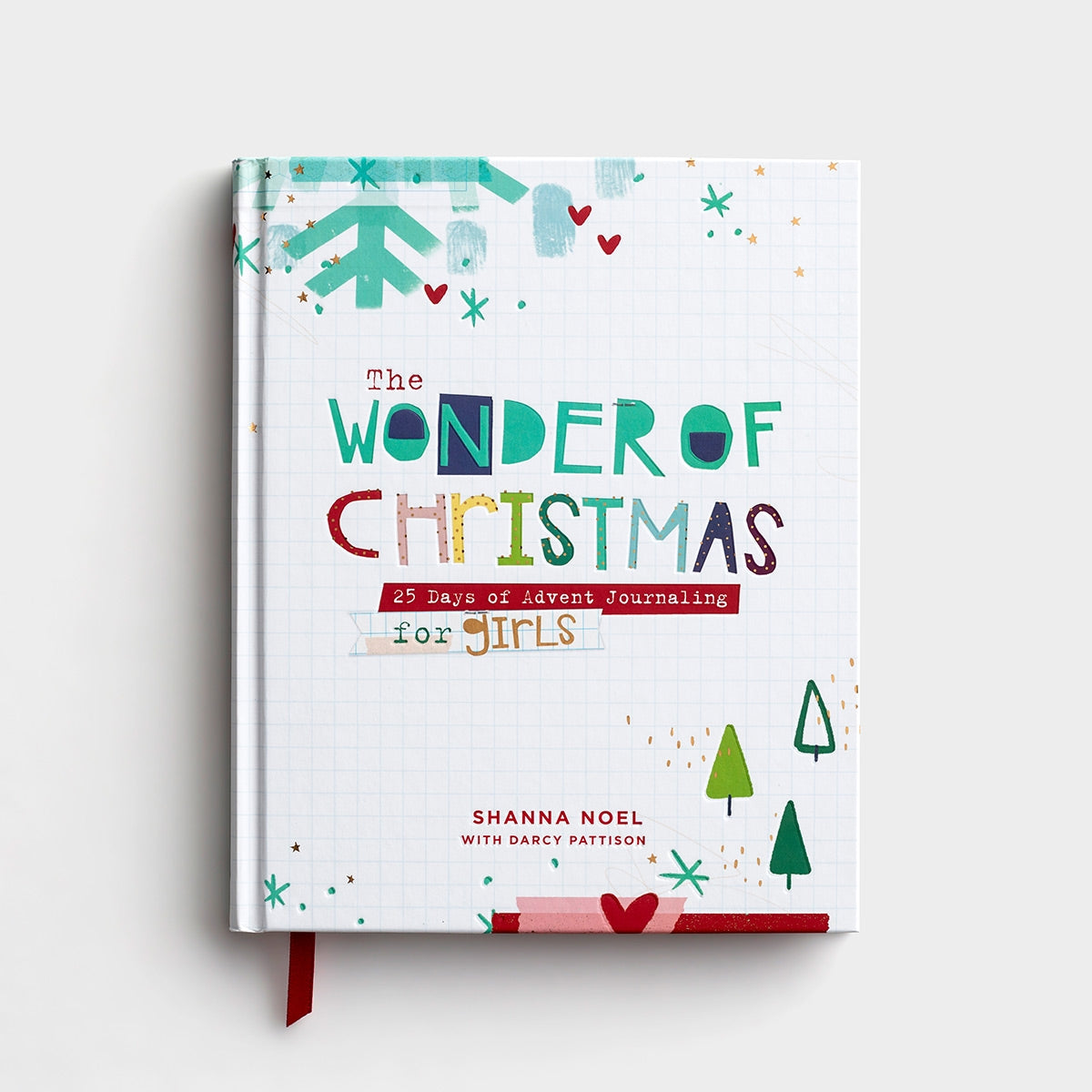 The Wonder of Christmas: 25 Days of Advent Journaling for Girls